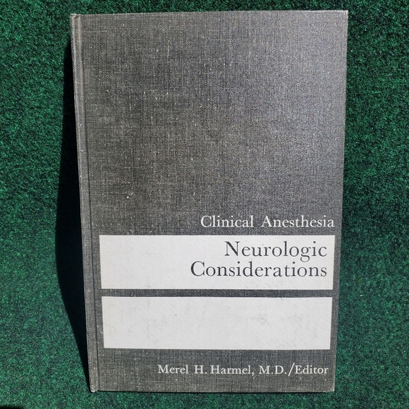 Clinical Anesthesia Neurologic Considerations Merel H. Harmel, MD 1968 F.A.Davis - Picture 9 of 9